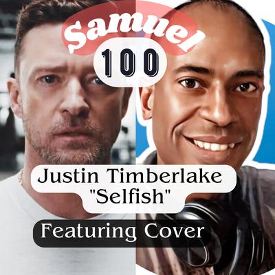 (Justin Timberlake) Selfish Cover By Samuel100's cover