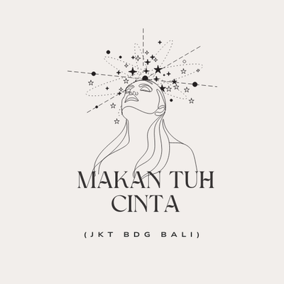 Makan Tuh Cinta (Jkt Bdg Bali)'s cover