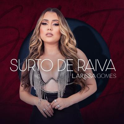 Surto de Raiva By Larissa Gomes's cover