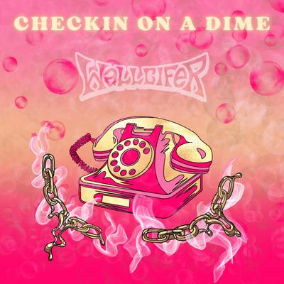 Checkin On A Dime By Wallcifer's cover