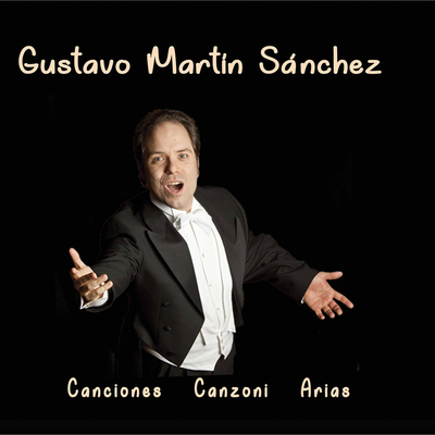 Gustavo Martin Sánchez: Canzoni, Canciones & Arias's cover
