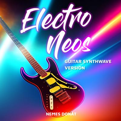 Electro Neos (Guitar Synthwave Version)'s cover