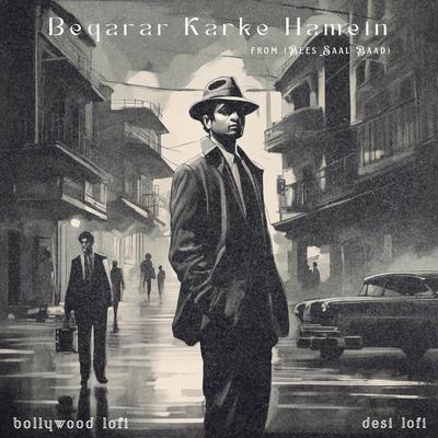 Beqarar Karke Humein - Lofi Flip's cover