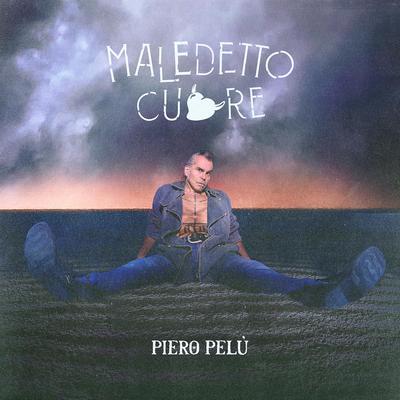 MALEDETTO CUORE By Piero Pelù's cover