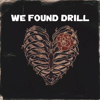 We Found Drill's cover