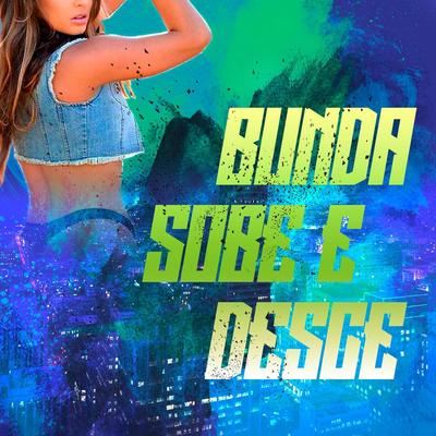 Bunda Sobe e Desce By DJ NM, MC Hollywood, NGKS's cover