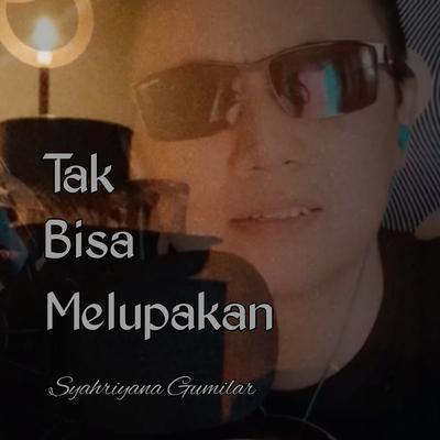 Tak Bisa Melupakan's cover