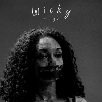 wicky. By ren.y.c's cover