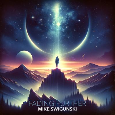 Fading Further By Mike Swigunski's cover