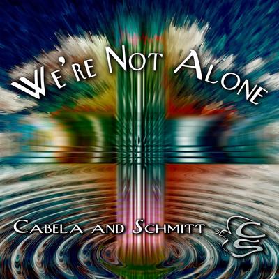 We're Not Alone By Cabela and Schmitt's cover