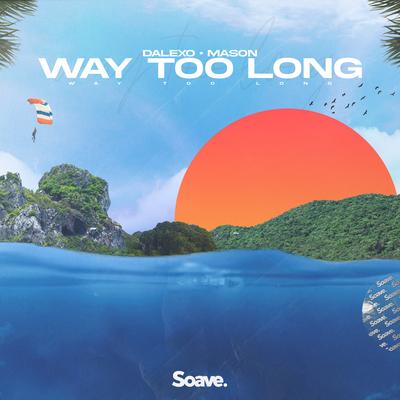 Way Too Long By DALEXO, Mason's cover