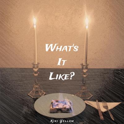 What's it Like? By Kiki Yellam's cover