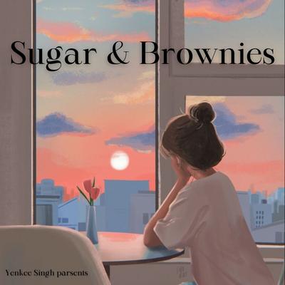 Sugar & Brownies By Yenkee Singh's cover