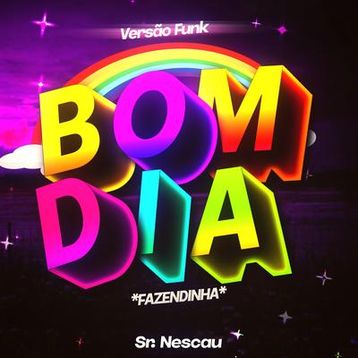 BOM DIA, FAZENDINHA (Versão Funk)'s cover