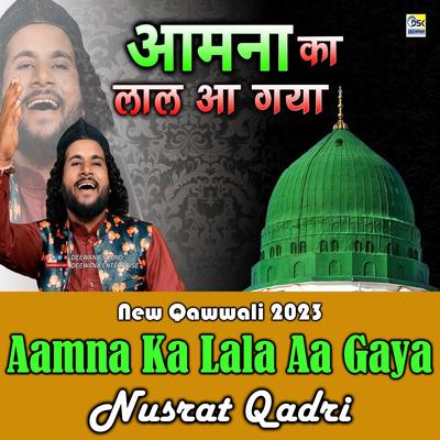 Aamna Ka Lala Aa Gaya Nusrat Qadri's cover