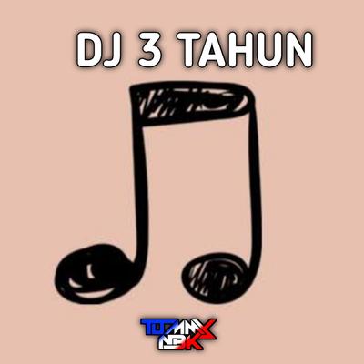 DJ 3 TAHUN's cover