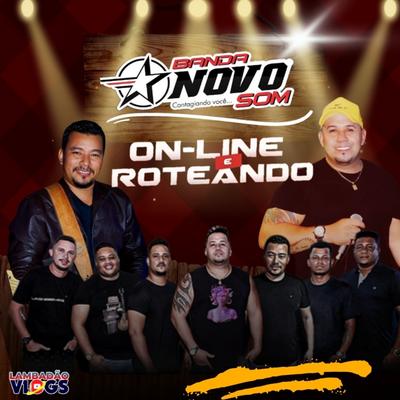On-Line e Roteando By Lambadao Vlogs Oficial, Banda Novo Som MT's cover