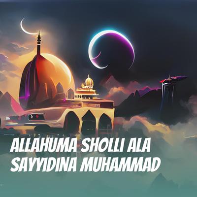 Allahuma Sholli Ala Sayyidina Muhammad's cover