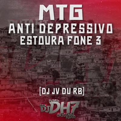 MTG - ANTI DEPRESSIVO, ESTOURA FONE 3's cover