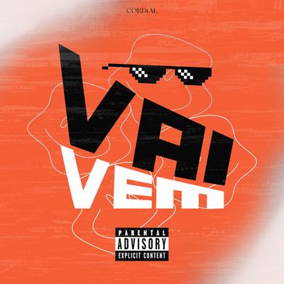 Vai Vem By DJ ESCOBAR, MC Flavinho, MC Theuzyn's cover