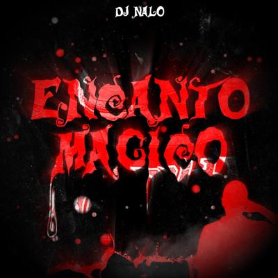 Encanto Mágico By Dj Nalo's cover