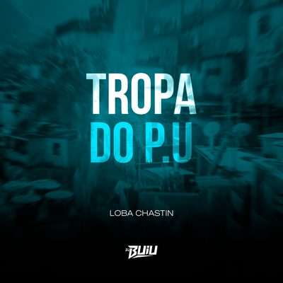 Tropa do PU's cover