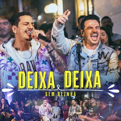 Deixa Deixa (Ao Vivo) By Sem Reznha's cover