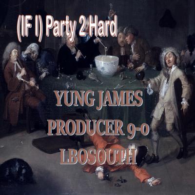 (If I) Party 2 Hard's cover