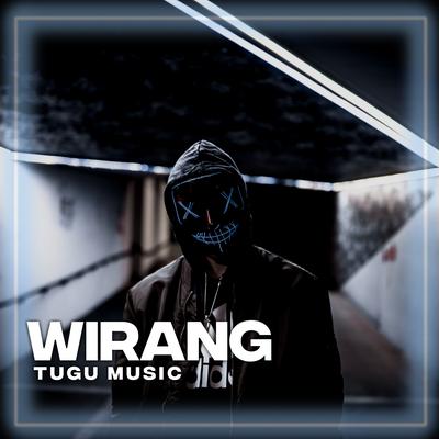 Wirang (Remix) By Tugu Music's cover