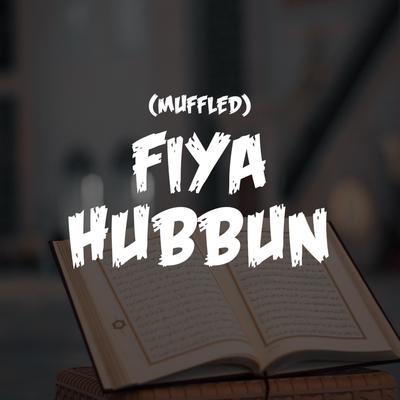 Fiya Hubbun Nasheed (Muffled)'s cover