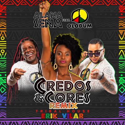 Credos & Cores (Tribal House l) (Remix) By Alana Sena, Erik Vilar, Olodum's cover