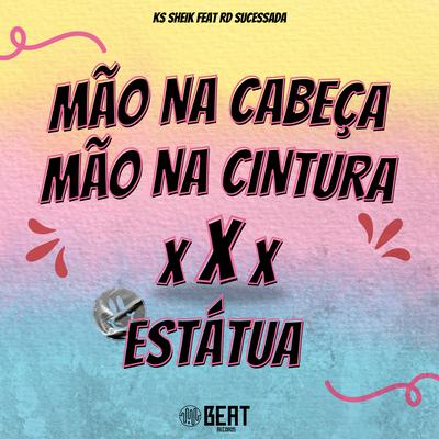 Mão na Cabeça, Mão na Cintura X Estátua's cover