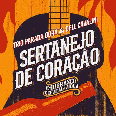 Sertanejo De Coração (Ao Vivo) By Trio Parada Dura, Dell Cavalini's cover