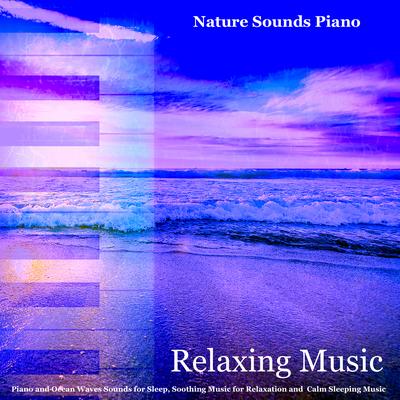 Calm Sleeping Music for Relaxation (Ocean) By Nature Sounds Piano's cover