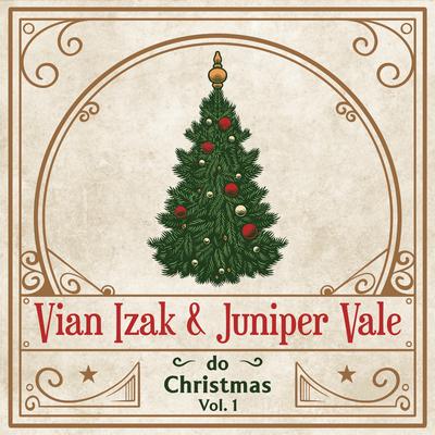 Vian Izak & Juniper Vale Do Christmas, Vol. 1's cover