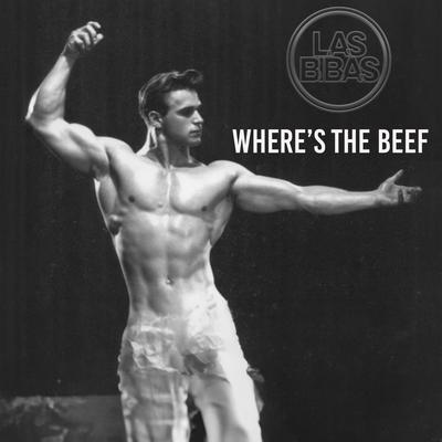 Where's The Beef By Las Bibas's cover