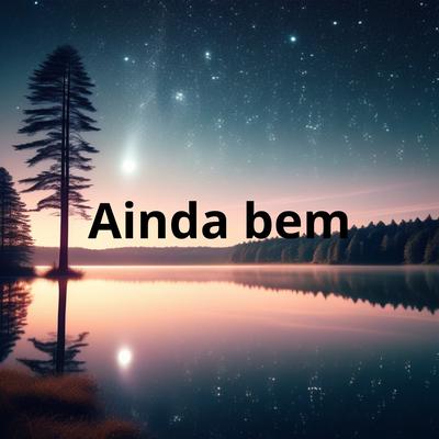 Ainda Bem By Fernando Mori's cover