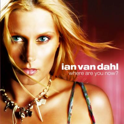 Where Are You Now ? (Radio Edit) By Ian Van Dahl's cover