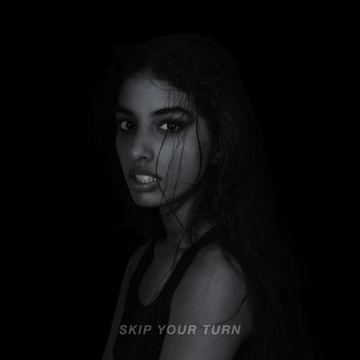 Skip Your Turn By Vaishalini's cover