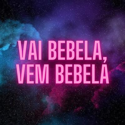 Vai Bebela, Vem Bebela's cover