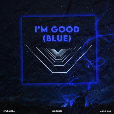 I'm Good (Blue) By Studavigå, Vargenta, Arild Aas's cover