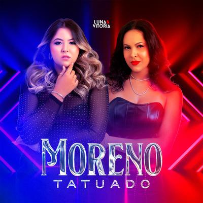 Moreno Tatuado By Luna & Vitória's cover
