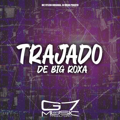 Trajado de Big Roxa's cover