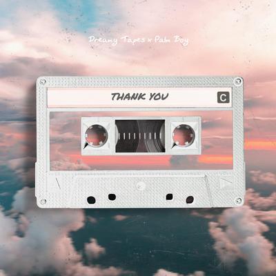 Thank You By Dreamy Tapes, Palm Boy's cover