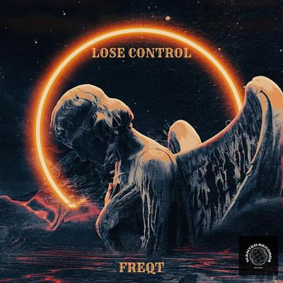 Lose Control By Freqt's cover