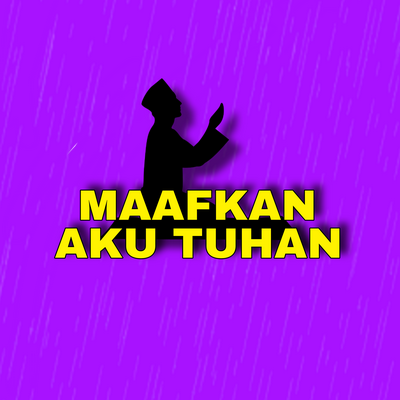 Maafkan Aku Tuhan (Remastered 2024)'s cover