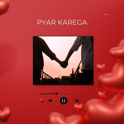 Pyar Karega's cover