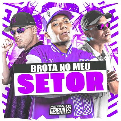 Brota no Meu Setor By Mc Rodrigo do CN, MC Vinin, DJ CLEBER's cover