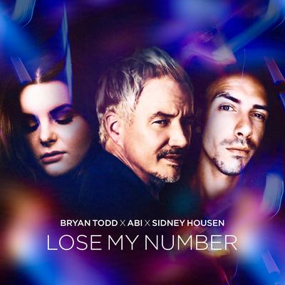 Lose My Number By Bryan Todd, Sidney Housen, Abi's cover