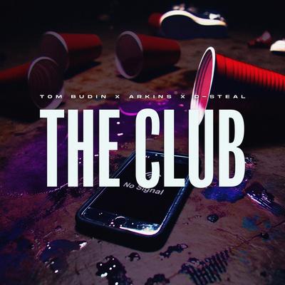 The Club By Tom Budin, Arkins, D-Steal's cover